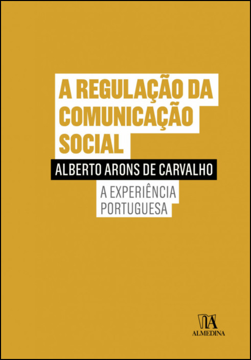 A Regulação da Comunição Social - A Experiência Portuguesa