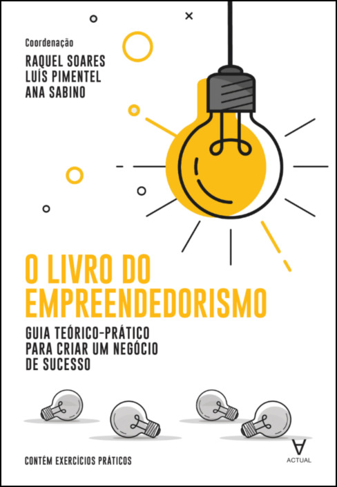 O Livro do Empreendedorismo - Guia teórico-prático para criar um negócio de sucesso