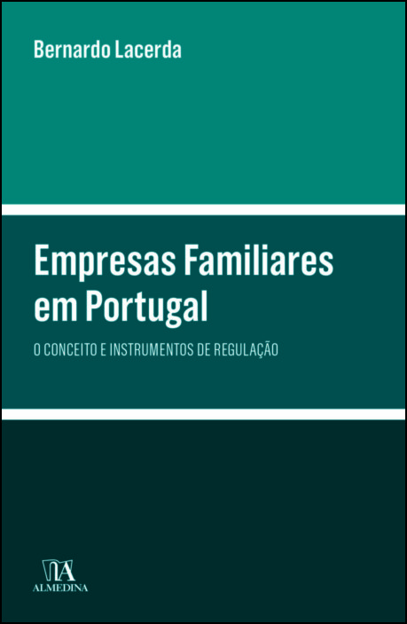 Empresas Familiares em Portugal - O Conceito e Instrumentos de Regulação