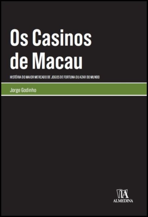 Os Casinos de Macau - História do Maior Mercado de Jogos de Fortuna ou Azar do Mundo