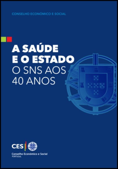 A Saúde e o Estado - O SNS aos 40 Anos