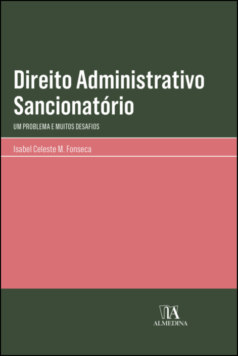 Direito Administrativo Sancionatório - Um Problema e Muitos Desafios