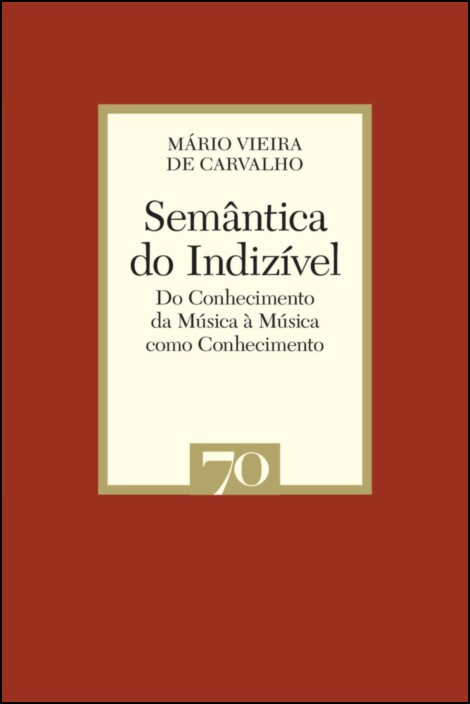 Semântica do Indizível - Do Conhecimento da Música à Música como Conhecimento