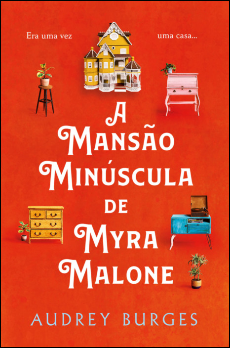 A Mansão Minúscula de Myra Malone