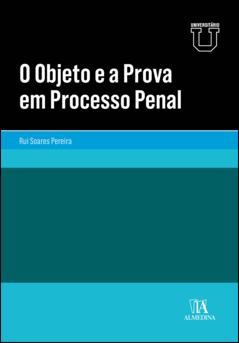 O Objeto e a Prova em Processo Penal