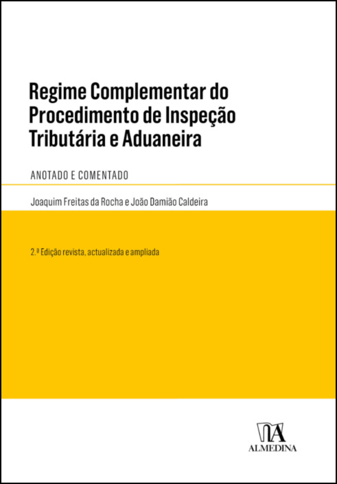 Regime Complementar do Procedimento de Inspeção Tributária e Aduaneira - Anotado e Comentado