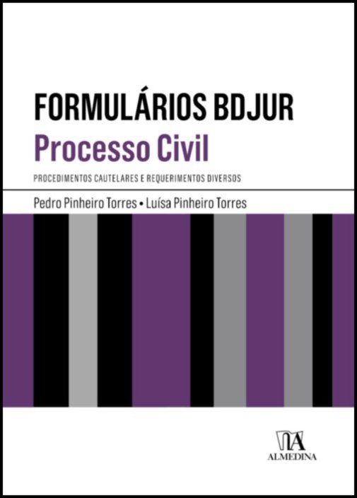 Formulários BDJUR - Processo Civil - Procedimentos Cautelares e Requerimentos Diversos