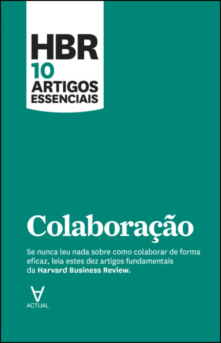 HBR 10 Artigos Essenciais - Colaboração