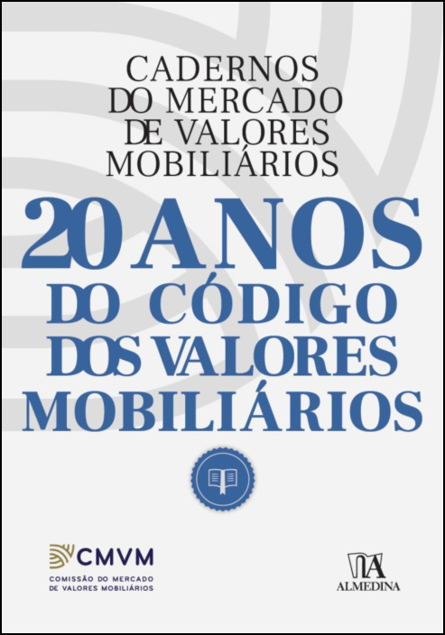 Cadernos do Mercado de Valores Mobiliários 20 Anos do Código dos Valores Mobiliários