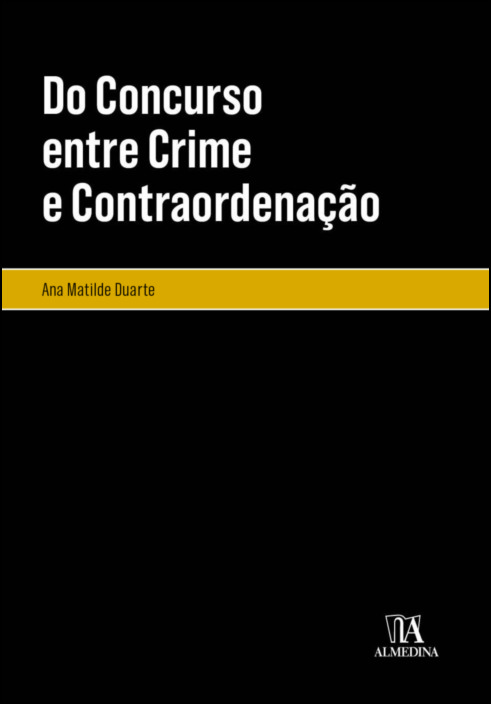Do Concurso Entre Crime e Contraordenação