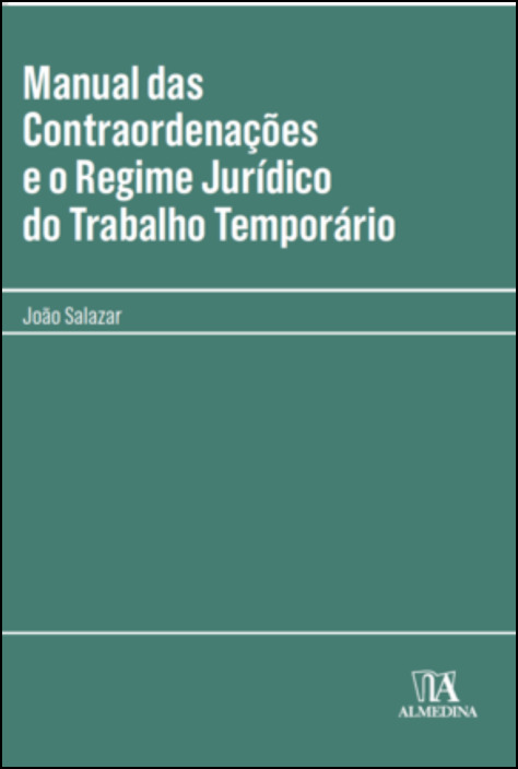 Manual das Contraordenações e Regime Jurídico do Trabalho Temporário