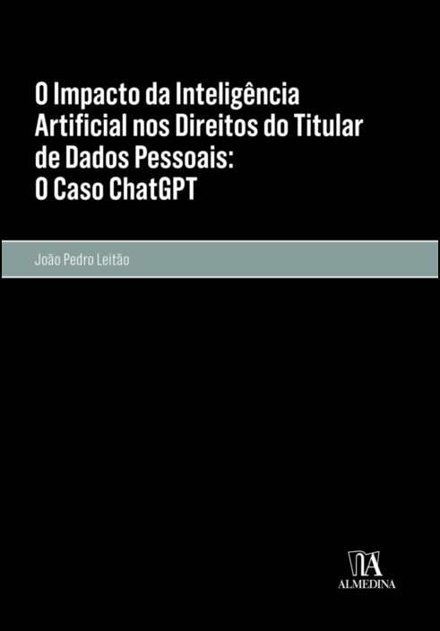 O Impacto da Inteligência Artificial nos Direitos do Titular de Dados Pessoais: O Caso ChatGPT