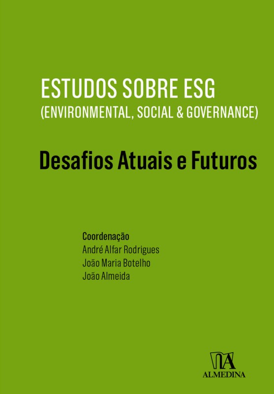 Estudos Sobre ESG (Environmental, Social & Governance) - Desafios Atuais e Futuros