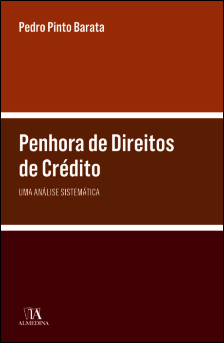 Penhora de Direitos de Crédito - Uma Análise Sistemática