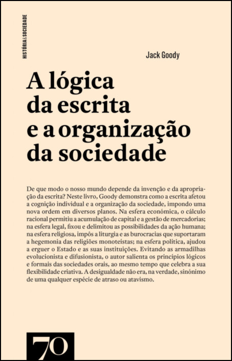 A Lógica da Escrita e a Organização da Sociedade