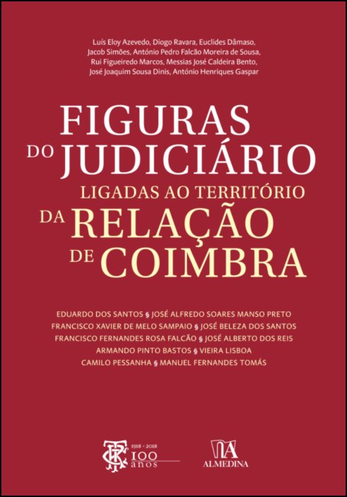 Figuras do Judiciário Ligadas ao Território da Relação de Coimbra