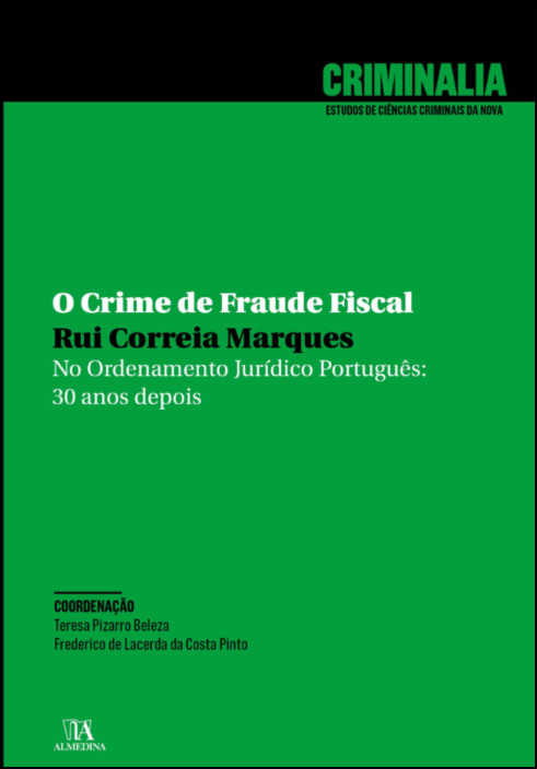 O Crime de Fraude Fiscal no Ordenamento Jurídico Português - 30 anos depois