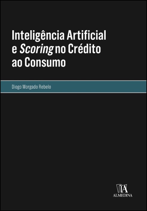 Inteligência Artificial e Scoring no Crédito ao Consumo