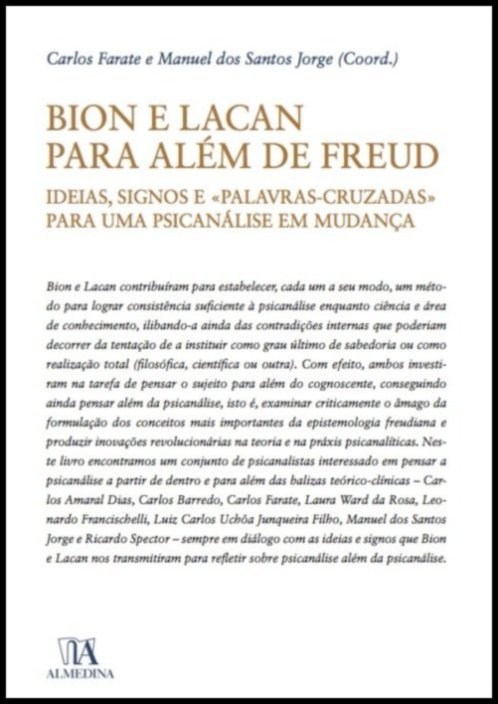 Bion e Lacan para além de Freud: ideias, signos e «palavras cruzadas» para uma psicanálise em mudança