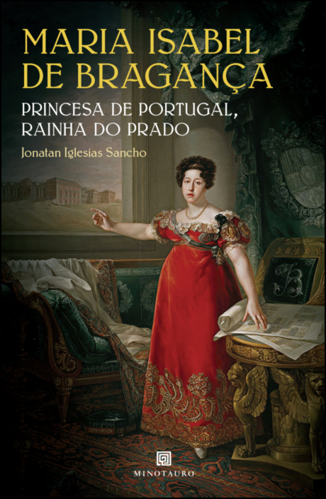 Maria Isabel de Bragança - Princesa de Portugal, Rainha do Prado