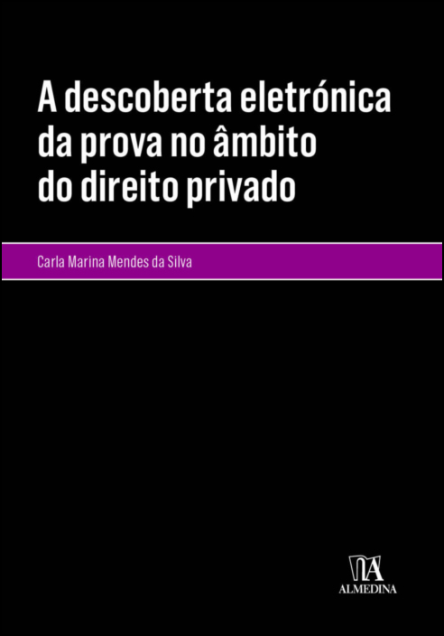 A Descoberta Eletrónica da Prova no Âmbito do Direito Privado