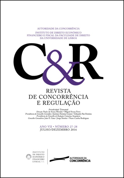 Revista de concorrência e regulação - Ano VII . n.º 27/28 - Jul/2016 a Dez/2016
