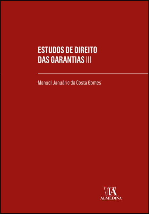 Estudos de Direito das Garantias - Vol. III