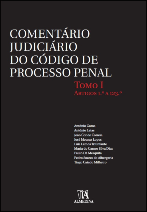Comentário Judiciário do Código de Processo Penal- TOMO I - Artigos 1.º a 123.º
