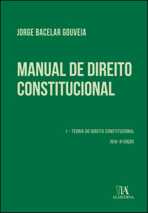 Manual de Direito Constitucional - Volume I