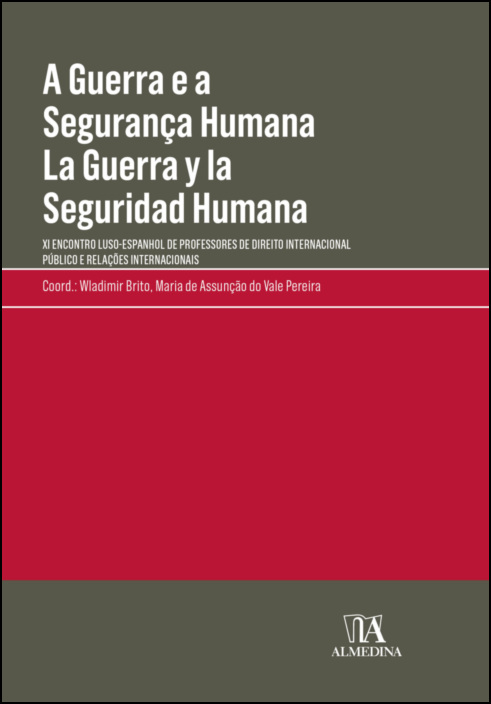A Guerra e a Segurança Humana - La Guerra y la Seguridad Humana