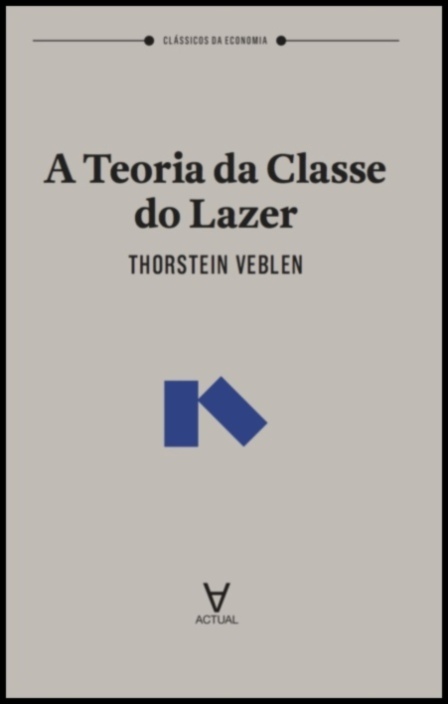 A Teoria da Classe do Lazer