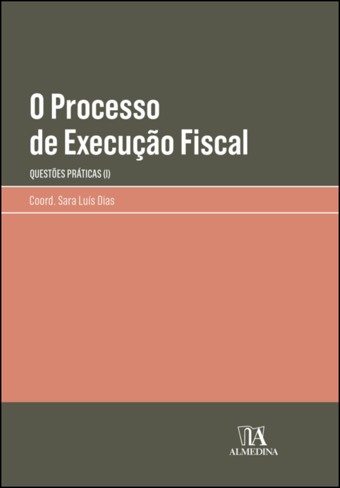 O Processo de Execução Fiscal - Questões Práticas I