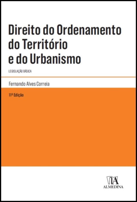Direito do Ordenamento do Território e do Urbanismo - Legislação Básica