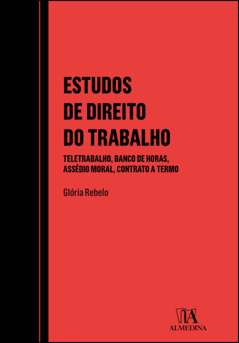 Estudos de Direito do Trabalho - Teletrabalho, Banco de Horas, Assédio Moral, Contrato a Termo