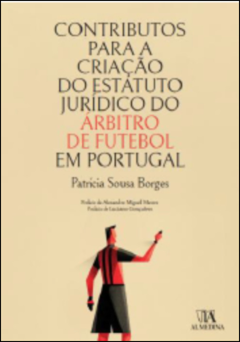 Contributos para a Criação do Estatuto Jurídico do Árbitro de Futebol em Portugal