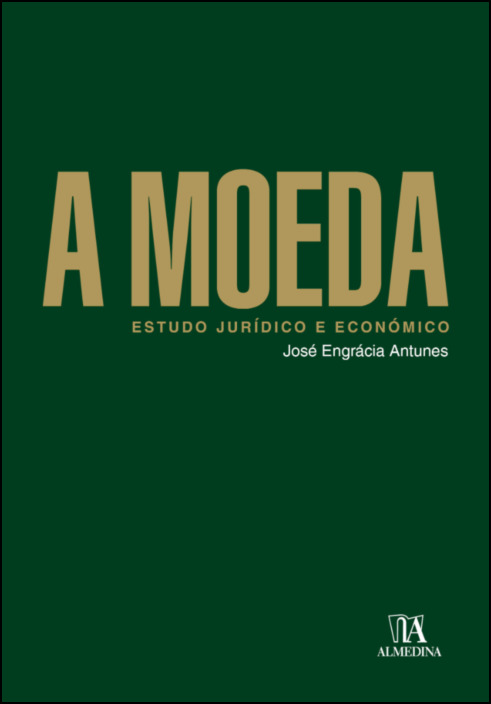 A Moeda - Estudo Jurídico e Económico