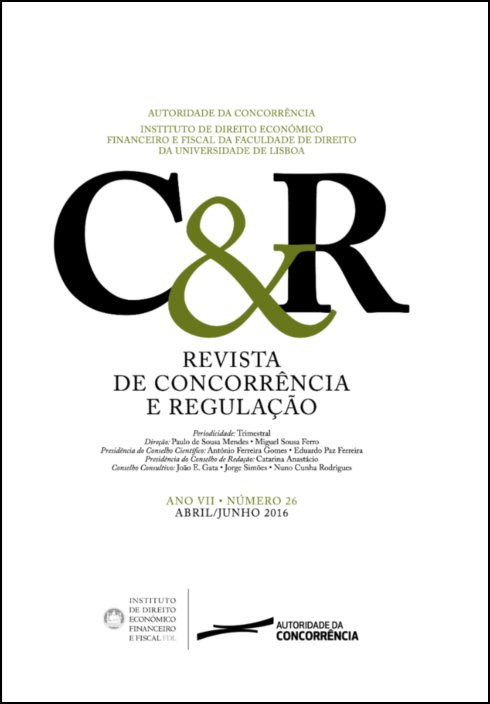 Revista de concorrência e regulação - Ano VII . n.º 26 - Abr/2016 a Jun/2016