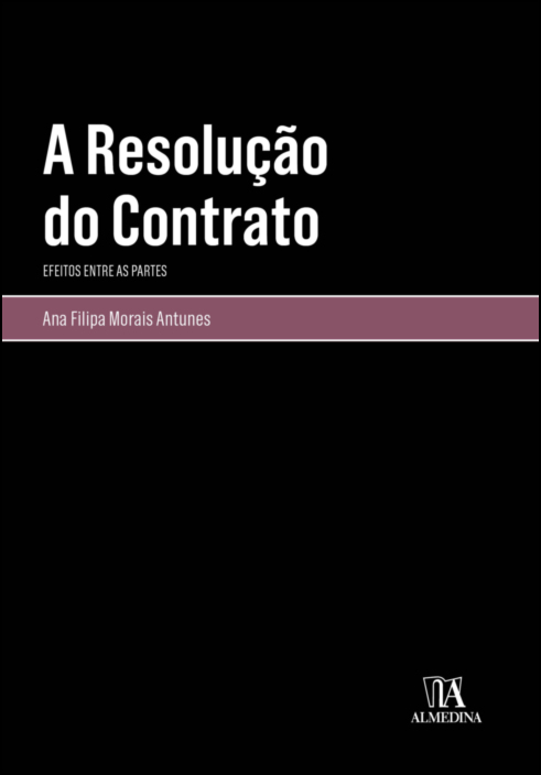 A Resolução do Contrato - Efeitos entre as Partes